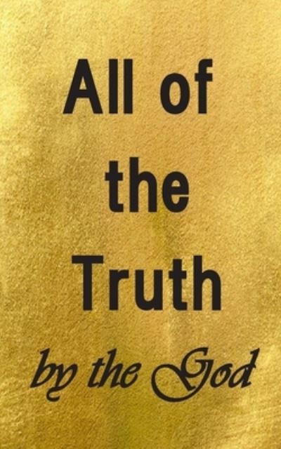 Cover for The God · All of the Truth by the God (Paperback Book) (2020)