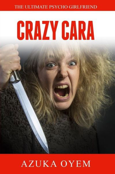 Cover for Azuka Oyem · Crazy Cara (Paperback Book) (2021)