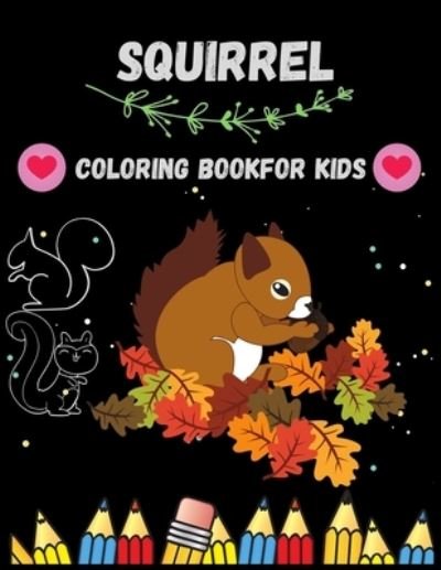 Cover for Sd Babu · Squirrel Coloring Book For Kids (Pocketbok) (2021)