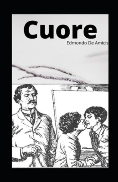 Cover for Edmondo De Amicis · Cuore illustrata (Pocketbok) (2021)