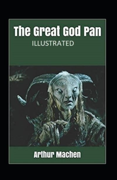 Cover for Arthur Machen · The Great God Pan Illustrated (Pocketbok) (2021)