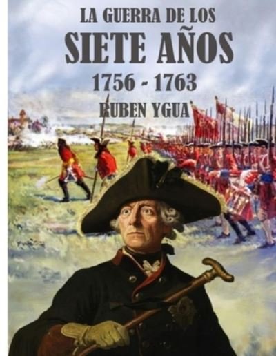 Cover for Ruben Ygua · La Guerra de Los Siete Anos (Paperback Book) (2021)