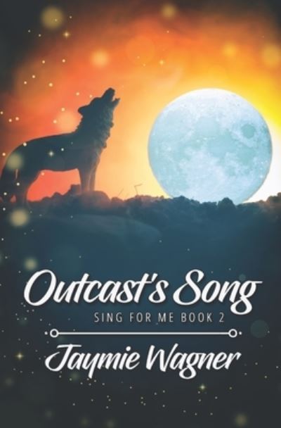 Cover for Jaymie Wagner · Outcast's Song (Pocketbok) (2022)