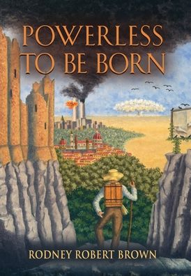 Cover for Rodney Robert Brown · Powerless to be Born (Hardcover Book) (2022)