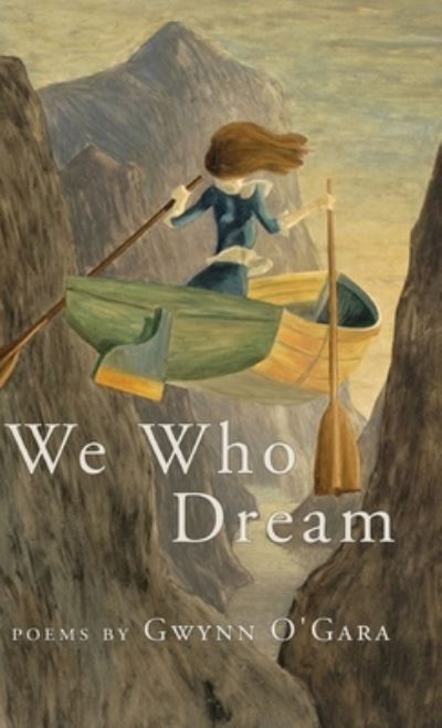 Cover for Gwynn O'Gara · We Who Dream (Book) (2023)