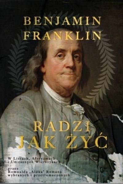 Cover for Romuald Roman · Benjamin Franklin Radzi Jak Zyk (Bok) (2022)