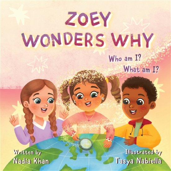 Cover for Nadia Khan · Zoey Wonders Why: What am I? Who am I? - Zoey Wonders Why (Paperback Bog) (2022)