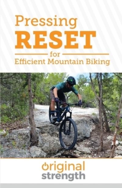 Cover for Original Strength · Pressing RESET for Efficient Mountain Biking (Paperback Book) (2022)