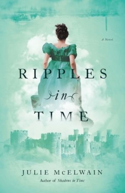 Cover for Julie McElwain · Ripples in Time (Bog) (2023)