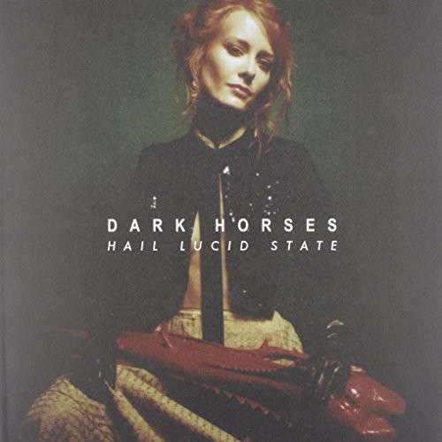 Cover for Dark Horses · Hail Lucid State (LP) (2014)