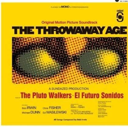 Cover for Irwin, Bob &amp; The Pluto Walkers · Throwaway Age (LP) (2013)
