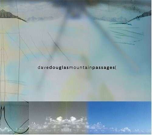 Cover for Dave Douglas · Mountain Passages (CD) (2017)