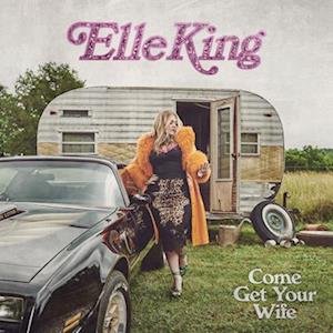 Cover for Elle King · Come Get Your Wife (LP) (2023)