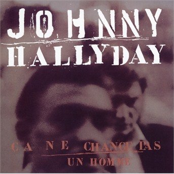 Ca Ne Change Pas Un Homme - Johnny Hallyday - Musik - UNIVERSAL - 0600753818015 - 13. april 2018
