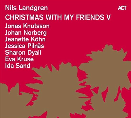 Christmas with My Friends - Nils Landgren - Musik - ACT - 0614427983015 - 27. oktober 2016