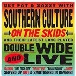 Cover for Southern Culture On The Skids · OOP: Doublewide &amp; Live Deluxe (LP)