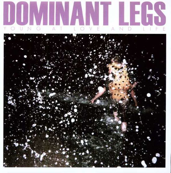 Cover for Dominant Legs · Young at Love and Life (LP) (2010)