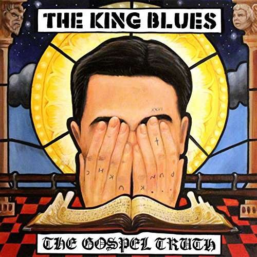 King Blues the · The Gospel Truth (LP) (2017)