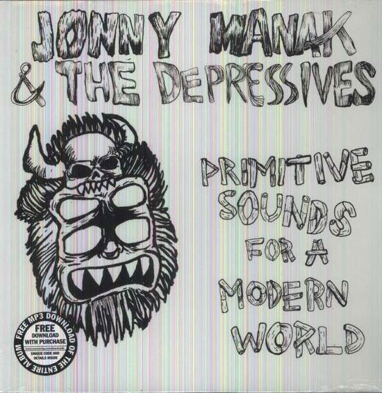 Cover for Manak,jonny &amp; the Depressives · Primitive Sounds for a Modern World (LP) (2013)