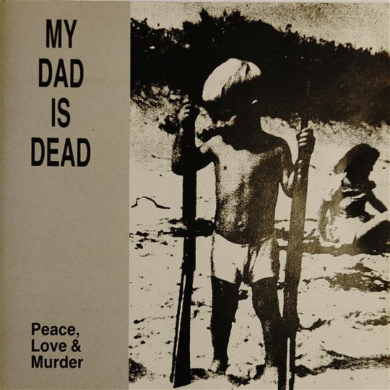 Cover for My Dad Is Dead · Peace, Love &amp; Murder (LP) (2023)