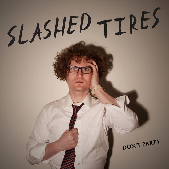 Cover for Slashed Tires · Dont Party (LP) (2020)