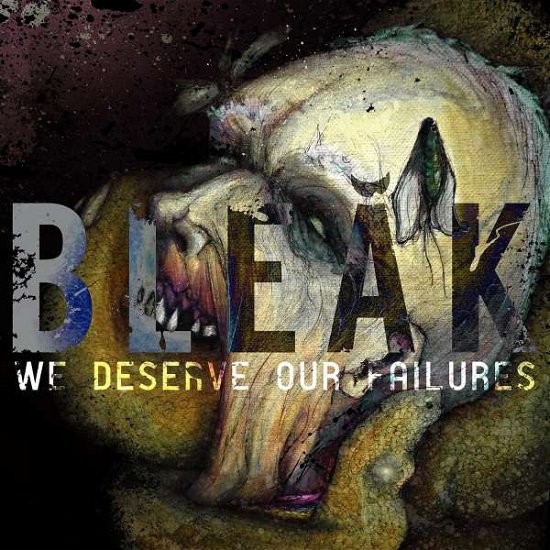 Cover for Bleak · We Deserve Our Failures (LP) (2016)