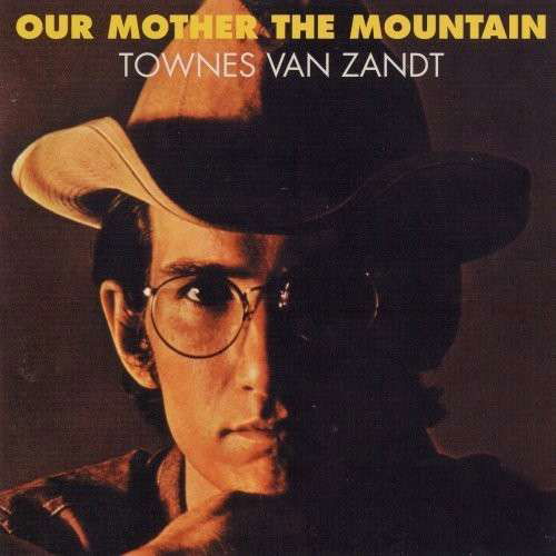 Townes Van Zandt · Our Mother the Mountain (LP) (2008)