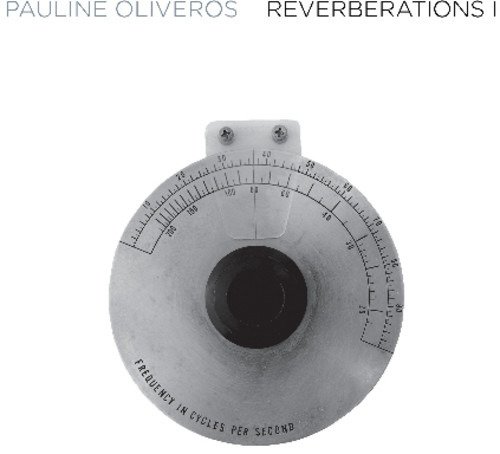 Cover for Pauline Oliveros · Reverberations 1 (LP) (2019)