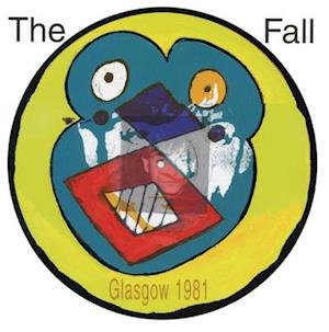 Live From The Vaults - Glasgow 1981 - Fall - Musikk - LET THEM EAT VINYL - 0803343221015 - 3. desember 2021