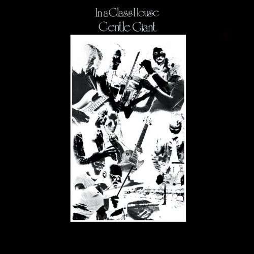 In a Glass House - Gentle Giant - Musik - ALUCA - 0804471000015 - 9. November 2017