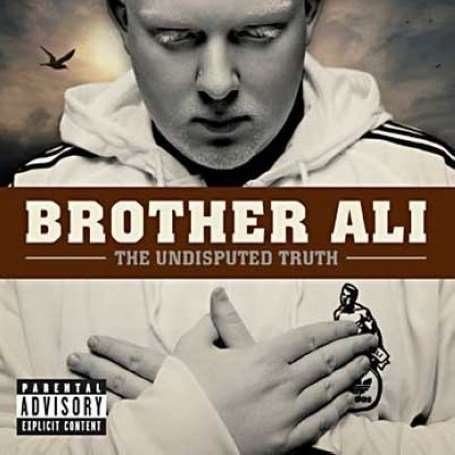 Undisputed Truth - Brother Ali - Muziek - RHYMESAYERS ENTERTAINMENT - 0826257008015 - 10 april 2007