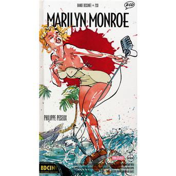 Marilyn Monroe by Philippe Peseux - Marilyn Monroe - Musikk - BD MU - 0826596071015 - 11. juli 2011