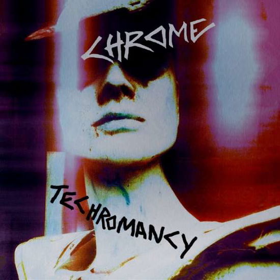 Chrome · Techromancy (LP) (2017)