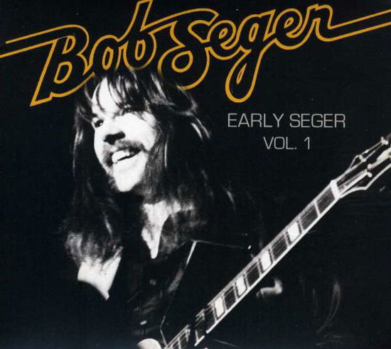 Early Seger Vol. 1 - Bob Seger - Música - HR - 0892588002015 - 18 de marzo de 2015