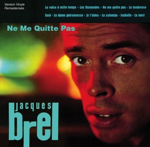 Ne Me Quitte Pas - Brel Jacques - Musiikki - FORE - 3254874001015 - perjantai 13. joulukuuta 1901