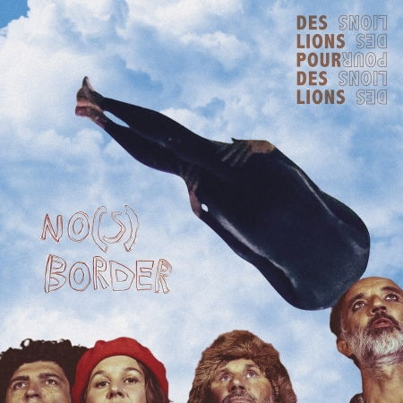 No (s) Borders - Des Lions Pour Des Lions - Music - MAAULA - 3521383470015 - November 25, 2022