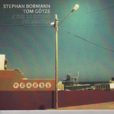 Cover for Bormann, Stephan &amp; Tom Go · Pearls (CD) (2013)