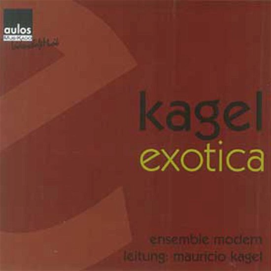 Cover for M. Kagel · Exotica: Met Instrumenten Van Buiten (CD) (2009)