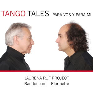 Cover for Jaurena Ruf Project · Tango Tales-para Vos Y Pa (CD) (2013)