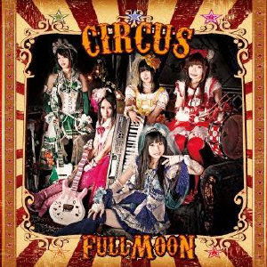 Cover for Fullmoon · Circus (CD) [Japan Import edition] (2013)