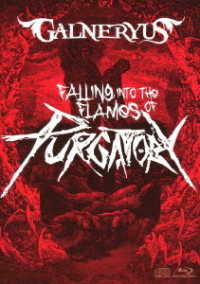 Falling Into The Flames Of Purgatory - Galneryus - Movies - CBS - 4943674322015 - October 9, 2020