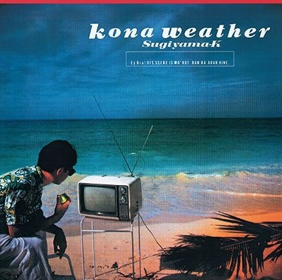 Kona Weather - Kiyotaka Sugiyama - Musik - VAP - 4988021864015 - 29 juni 2022