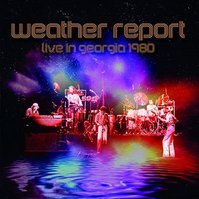 Cover for Weather Report · Live in Georgia 1980 (CD) [Japan Import edition] (2022)