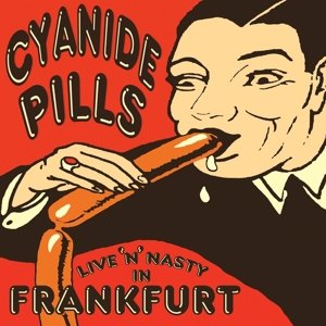 Cover for Cyanide Pills · Live 'n' Nasty-10&quot; (LP) (2014)