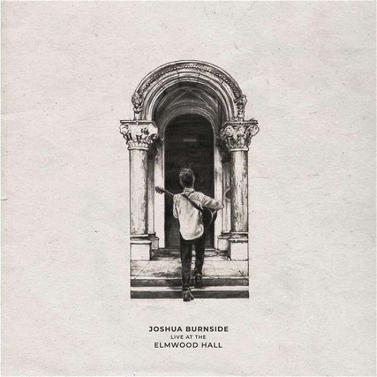 Cover for Joshua Burnside · Live at the Elmwood Hall (LP) (2019)