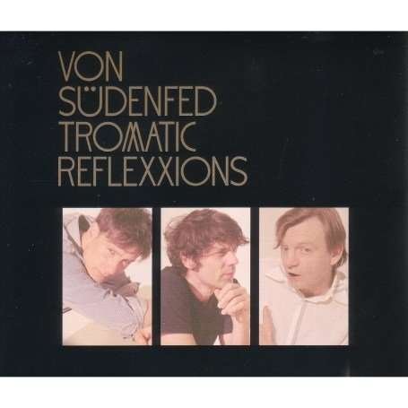 Tromatic Reflexxions - Von Sudenfed - Musik - DOMINO - 5034202019015 - 21 maj 2007