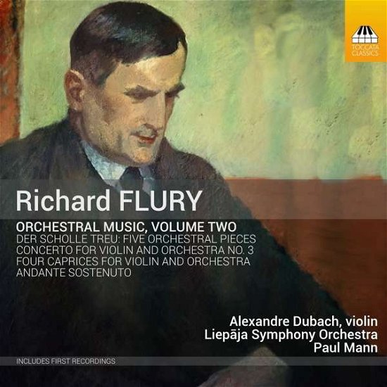 Richard Flury: Orchestral Music. Vol. 2 - Dubach, Alexandre / Liepaja Symphony Orchestra - Musikk - TOCCATA CLASSICS - 5060113446015 - 6. august 2021