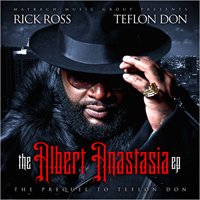 Cover for Rick Ross · The Albert Anastasia Ep: the Prequel to Teflon Don (CD) (2010)