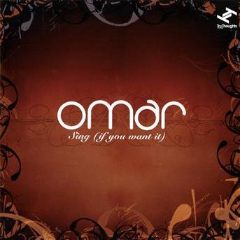 Cover for Omar · Sing (If You Want It) (CD) [Bonus Tracks edition] (2018)