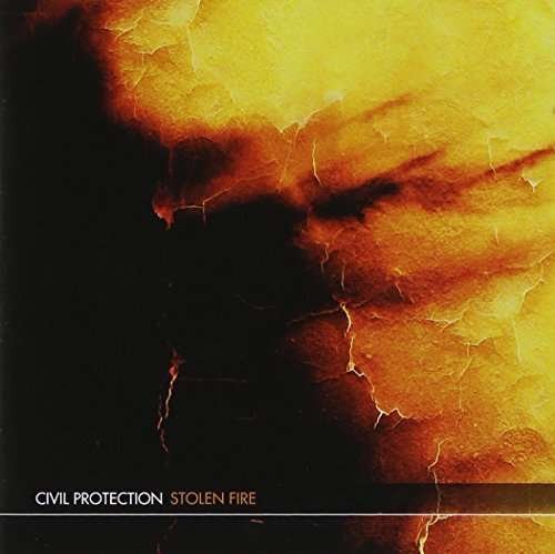 Cover for Civil Protection · Stolen Fire (CD) (2013)